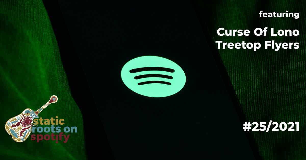 staticroots-on-spotify-202125-curse-of-lono-treetop-flyers