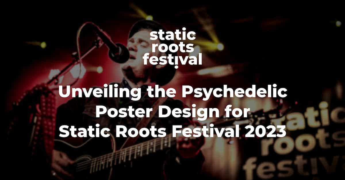 static-roots-festival-2023-unveiling-the-poster-design-roberta-landreth