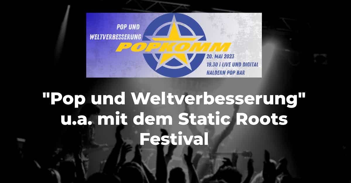 static-roots-festival-2023-popkomm-pop-und-weltverbesserung