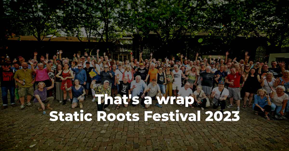static-roots-festival-2023-thats-a-wrap