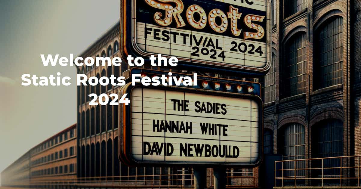 static-roots-festival-2024-welcome-to-the-static-roots-festival-2024