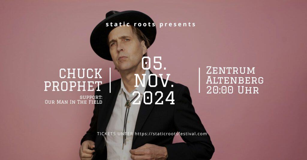 Chuck Prophet (support: Our Man In The Field) Oberhausen, 05. Nov. 2024